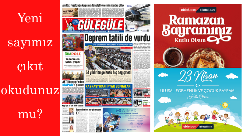 Gülegüle Gazetesi’nin 1101. Sayısı yayında