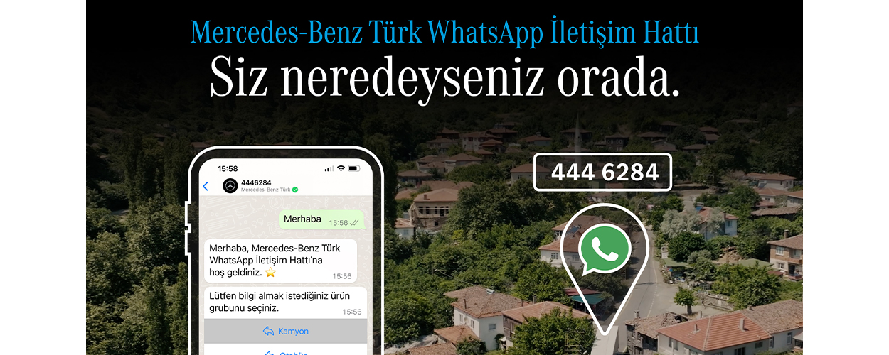 Mercedes-Benz Türk, WhatsApp İletişim hattını ‘Siz Neredeyseniz Orada!’ sloganı ile hizmete açtı.