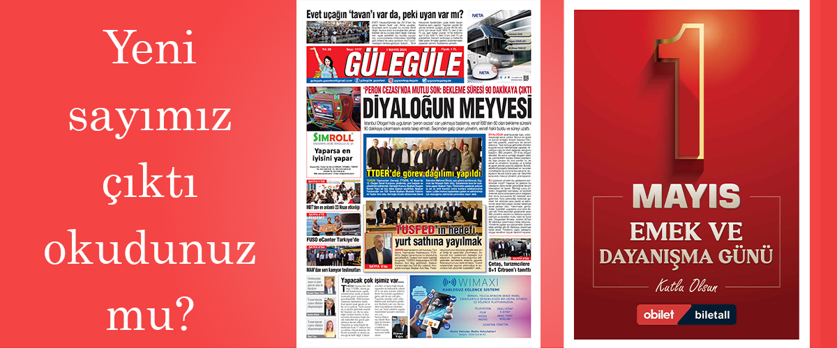 Gülegüle Gazetesi’nin 1117. Sayısı yayında