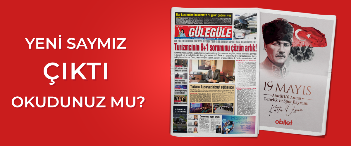 Gülegüle Gazetesi’nin 1135. Sayısı yayında