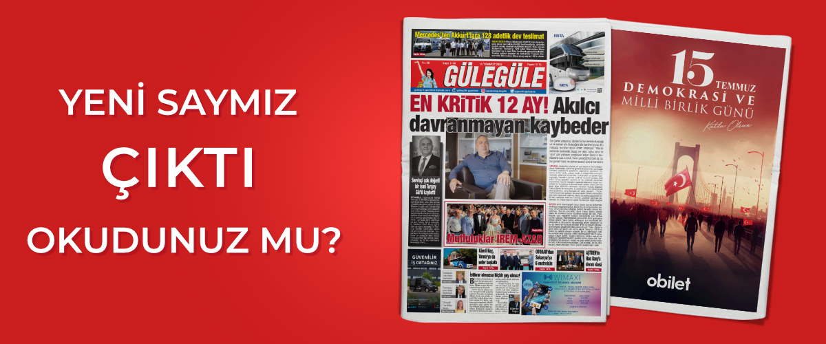 Gülegüle Gazetesi’nin 1138. Sayısı yayında