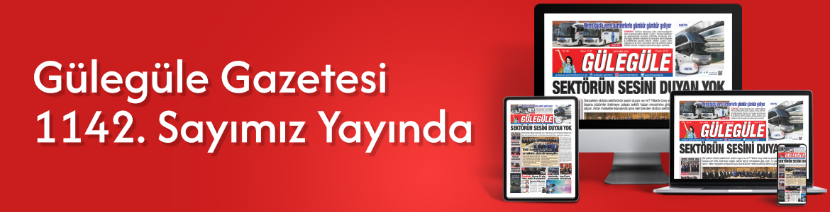 Gülegüle Gazetesi’nin 1142. Sayısı yayında