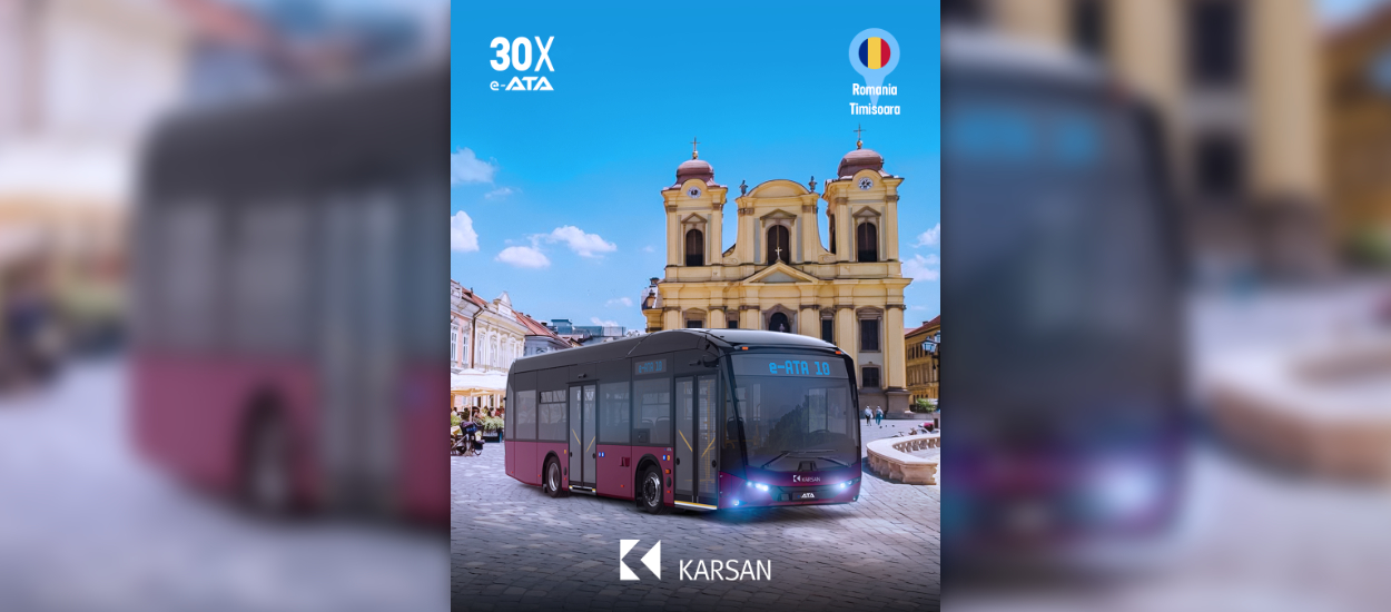 Karsan Romanya Timişoara’da 30 e-ATA 10m ve 45 Yeni Şarj İstasyonu için İmza Attı!