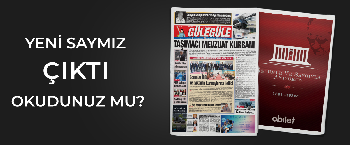 Gülegüle Gazetesi’nin 1143. Sayısı yayında